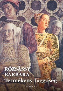 Rzsssy Barbara - Termkeny fggsg
