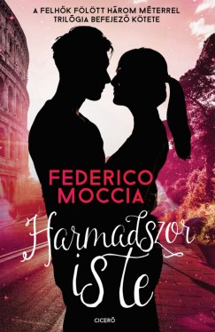 Federico Moccia - Harmadszor is te