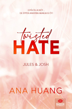 Ana Huang - Twisted Hate - Jules & Josh - Floral Edition