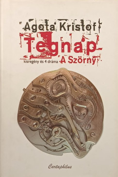 Agota Kristof - Tegnap - A Sz�rny