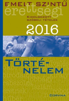 Blaschtik va  (Szerk.) - Emelt szint rettsgi - Trtnelem 2016