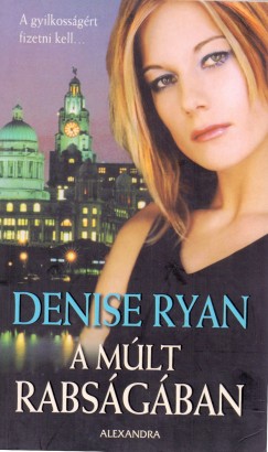 Denise Ryan - A mlt rabsgban