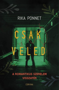 Rika Ponnet - Csak veled - A romantikus szerelem visszatr