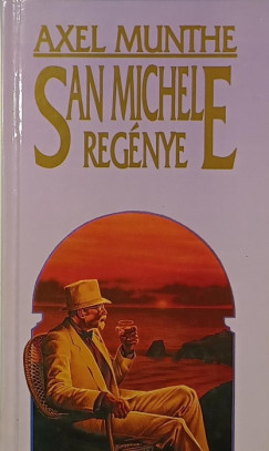 Axel Munthe - San Michele regénye