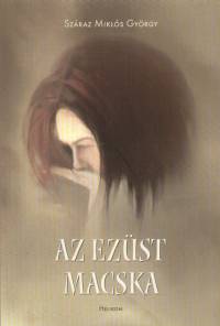 Szraz Mikls Gyrgy - Az ezst macska