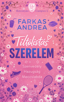 Farkas Andrea - Tiltólistás szerelem - Borostyán Campus 1.