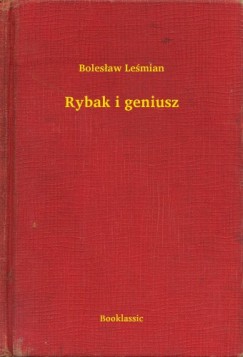 Bolesław Le¶mian - Rybak i geniusz