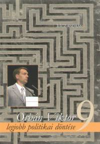 Rácz András - Orbán Viktor kilenc legjobb politikai döntése