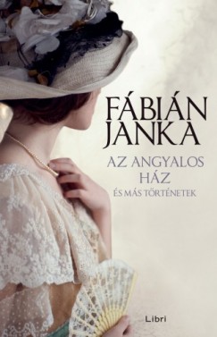 Fbin Janka - Az angyalos hz - s ms trtnetek