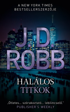 J.D. Robb - Halálos titkok