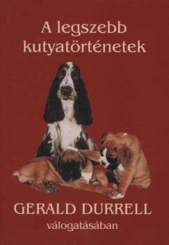 Budai Katalin  (Vl.) - Gerald Durrell  (Vl.) - A legszebb kutyatrtnetek