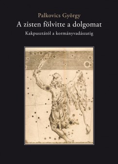 Palkovics Gyrgy - A zisten flvitte a dolgomat