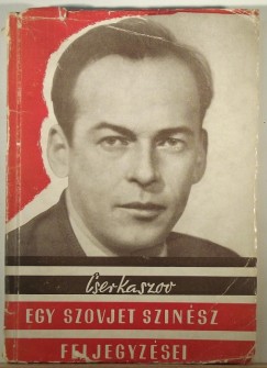 Nyikolaj Cserkaszov - Egy szovjet sznsz feljegyzsei