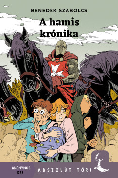 Benedek Szabolcs - A hamis kr�nika