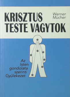 Werner Mcher - Krisztus teste vagyok