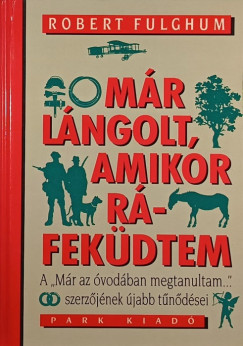 Robert Fulghum - Mr lngolt, amikor rfekdtem
