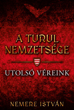 Nemere Istvn - A turul nemzetsge - Utols vreink