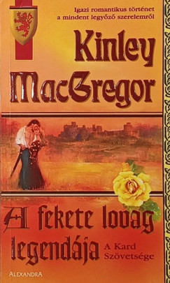 Kinley Macgregor - A fekete lovag legend�ja