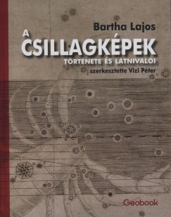 Bartha Lajos - A csillagkpek trtnete s ltnivali