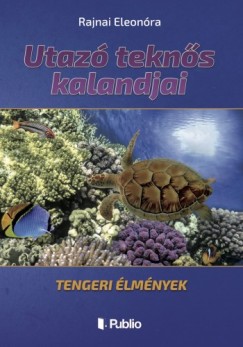 Rajnai Eleonra - Utaz tekns kalandjai