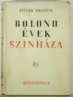 Pierre Brisson - Bolond vek sznhza