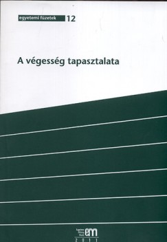 Lurcza Zsuzsanna  (Szerk.) - Veress Kroly  (Szerk.) - A vgessg tapasztalata