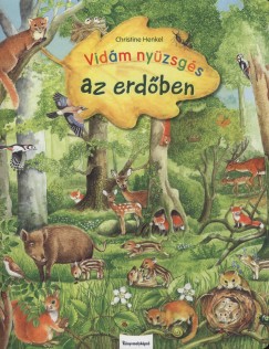 Christine Henkel - Vidm nyzsgs az erdben