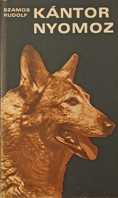Szamos Rudolf - Kántor nyomoz