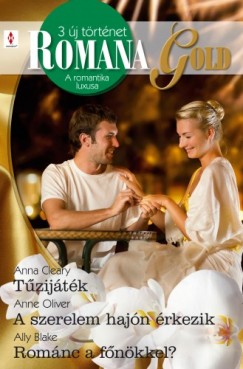 Ally Blake - Romana Gold 3. ktet (Tzijtk, A szerelem hajn rkezik, Szenvedlyes cskok)