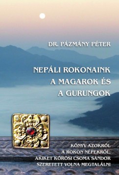 Dr. Pzmny Pter - Nepli rokonaink a magarok s a gurungok