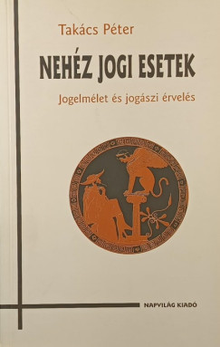 Takcs Pter - Nehz jogi esetek
