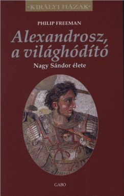 Philip Freeman - Alexandrosz a vil�gh�d�t�