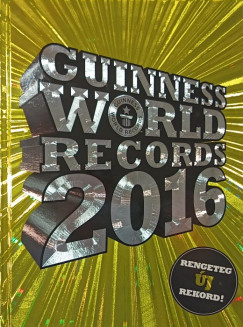 Craig Glenday (Szerk.) - Guinness World Records 2016