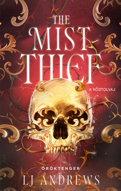 LJ Andrews - The Mist Thief - A k�dtolvaj