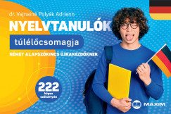 Vajnain Polyk Adrienn - Nyelvtanulk tllcsomagja - Nmet alapszkincs jrakezdknek