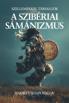 Andrey Shapovalov - A szibériai sámánizmus