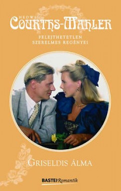 Hedwig Courths-Mahler - Griseldis álma