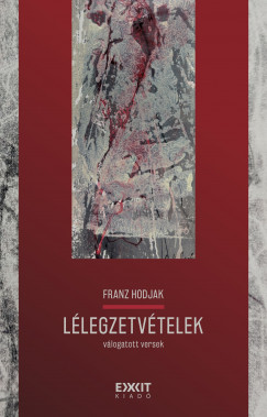 Franz Hodjak - Llegzetvtelek