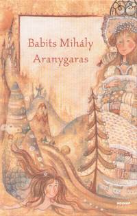 Babits Mihály - Aranygaras