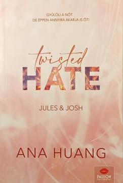 Ana Huang - Twisted Hate - Jules & Josh