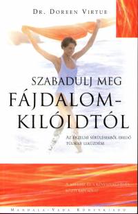 Doreen Virtue - Szabadulj meg fjdalomkilidtl