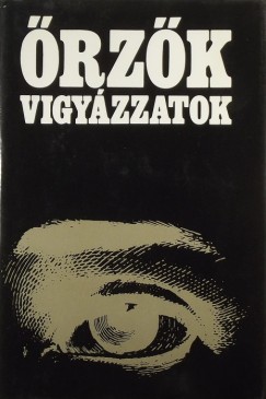 Ill�s Lajos  (V�l.) - �rz�k vigy�zzatok II.
