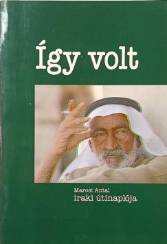 Marosi Antal - Így volt (aláírt)