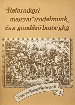 Praznovszky Mihly  (Szerk.) - Reformkori magyar irodalmunk s a gondz borocska