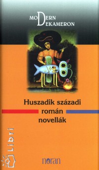 Vallasek Jlia  (Szerk.) - Huszadik szzadi romn novellk
