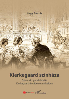 Nagy Andr�s - Kierkegaard sz�nh�za
