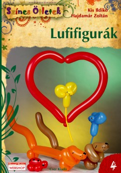 Hajdamr Zoltn - Kis Ildik - Lufifigurk