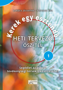 Ferencz va - Lukcs Jzsefn - Kerek egy esztend - Heti tervez - sz-tl