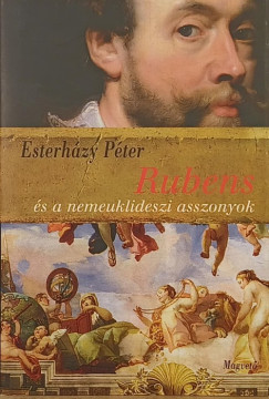 Esterh�zy P�ter - Rubens �s a nemeuklideszi asszonyok