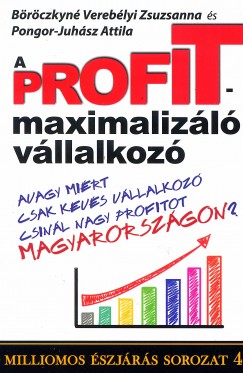 Brczkyn Vereblyi Zsuzsanna - Pongor-Juhsz Attila - A profitmaximalizl vllalkoz